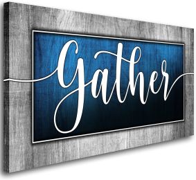 Gather Signs for Home Decor|Gather Wall Decor|Blue Canvas Print Poster Painting Picture Artwork|Dining Room Wall Decor|Ready to Hang 20"X40"